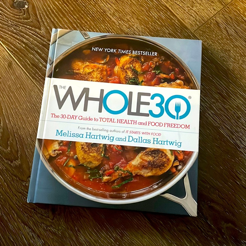 Whole 30 - 30day guide to total health and food freedom